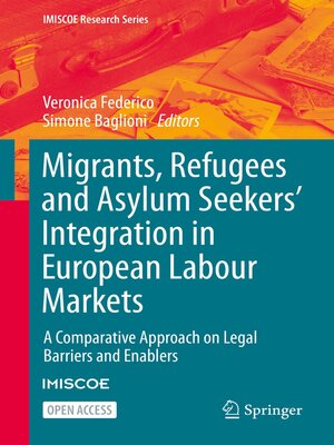 cover image of Migrants, Refugees and Asylum Seekers' Integration in European Labour Markets